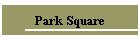Park Square