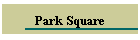 Park Square